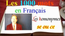 1000 mots en français : se ou ce, astuce pour écrire sans faute