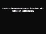 PDF Conversations with the Conroys: Interviews with Pat Conroy and His Family  EBook