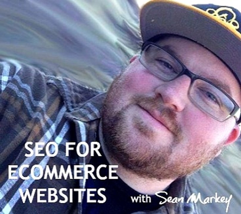 E3 - SEO for Ecommerce Websites with Sean from VisibleHQ