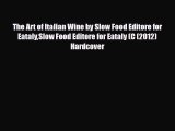 [PDF] The Art of Italian Wine by Slow Food Editore for EatalySlow Food Editore for Eataly (C