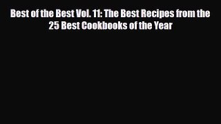[PDF] Best of the Best Vol. 11: The Best Recipes from the 25 Best Cookbooks of the Year Read