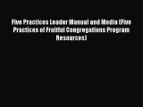 Download Five Practices Leader Manual and Media (Five Practices of Fruitful Congregations Program