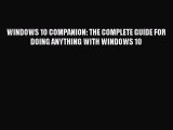 Download WINDOWS 10 COMPANION: THE COMPLETE GUIDE FOR DOING ANYTHING WITH WINDOWS 10 Ebook
