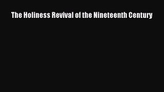 PDF The Holiness Revival of the Nineteenth Century Free Books