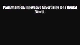 PDF Paid Attention: Innovative Advertising for a Digital World PDF Book Free