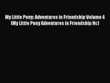 Read My Little Pony: Adventures in Friendship Volume 4 (My Little Pony Adventures in Friendship
