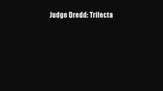 Read Judge Dredd: Trifecta PDF Online