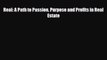 PDF Real: A Path to Passion Purpose and Profits in Real Estate PDF Book Free