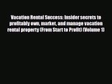 PDF Vacation Rental Success: Insider secrets to profitably own market and manage vacation rental