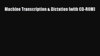 Read Machine Transcription & Dictation (with CD-ROM) Ebook Online