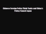 [PDF] Chinese Foreign Policy Think Tanks and China's Policy Toward Japan Read Full Ebook