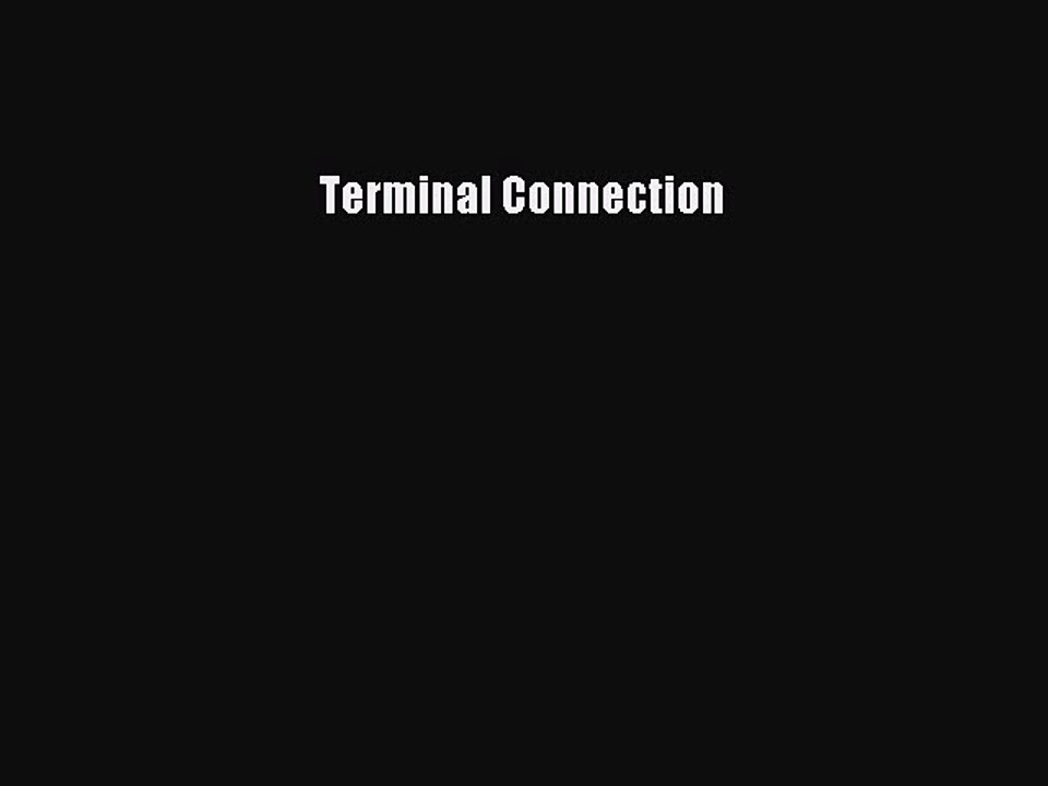 [PDF] Terminal Connection [Download] Online