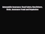 [PDF] Automobile Insurance: Road Safety New Drivers Risks Insurance Fraud and Regulation Read