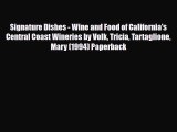 [PDF] Signature Dishes - Wine and Food of California's Central Coast Wineries by Volk Tricia