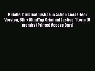 Read Bundle: Criminal Justice in Action Loose-leaf Version 8th + MindTap Criminal Justice 1