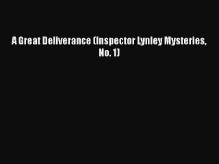 [PDF] A Great Deliverance (Inspector Lynley Mysteries No. 1) [Download] Online