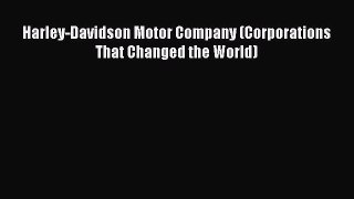 Download Harley-Davidson Motor Company (Corporations That Changed the World) Ebook Online