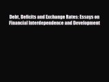 [PDF] Debt Deficits and Exchange Rates: Essays on Financial Interdependence and Development