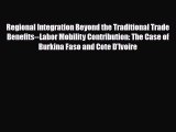 [PDF] Regional Integration Beyond the Traditional Trade Benefits--Labor Mobility Contribution: