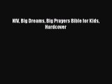 Read NIV Big Dreams Big Prayers Bible for Kids Hardcover Ebook Free