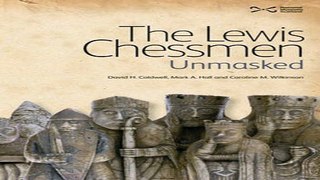 The Lewis Chessmen  Unmasked Ebook pdf download