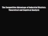 [PDF] The Competitive Advantage of Industrial Districts: Theoretical and Empirical Analysis