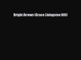 PDF Bright Arrows (Grace Livingston Hill) Ebook