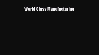 Download World Class Manufacturing Ebook