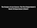 [PDF] The Keeper of Lost Causes: The First Department Q Novel (A Department Q Novel) [Read]
