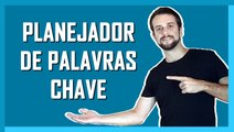 Planejador de Palavras Chave Google AdWords