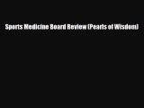 PDF Sports Medicine Board Review (Pearls of Wisdom) Read Online