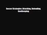 PDF Soccer Strategies: Attacking Defending Goalkeeping Ebook