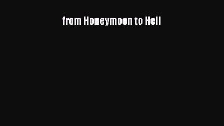 Download from Honeymoon to Hell Free Books