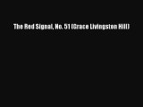 PDF The Red Signal No. 51 (Grace Livingston Hill) PDF Book Free