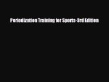 PDF Periodization Training for Sports-3rd Edition Read Online