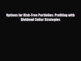 [PDF] Options for Risk-Free Portfolios: Profiting with Dividend Collar Strategies Read Full
