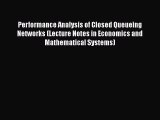 PDF Performance Analysis of Closed Queueing Networks (Lecture Notes in Economics and Mathematical
