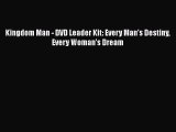 Download Kingdom Man - DVD Leader Kit: Every Man's Destiny Every Woman's Dream Read Online