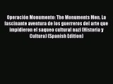Download Operación Monumento: The Monuments Men. La fascinante aventura de los guerreros del