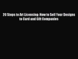 Read 20 Steps to Art Licensing: How to Sell Your Designs to Card and Gift Companies PDF Free