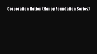 Read Corporation Nation (Haney Foundation Series) Ebook Online