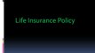 Life Insurance Policy-Major Benefits in a life insurance policy