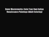 Read Dover Masterworks: Color Your Own Italian Renaissance Paintings (Adult Coloring) PDF Online