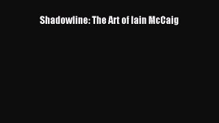 Download Shadowline: The Art of Iain McCaig PDF Online