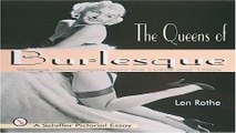 The Queens of Burlesque  Vintage Photographs from the 1940s and 1950s  Schiffer Pictorial Essay