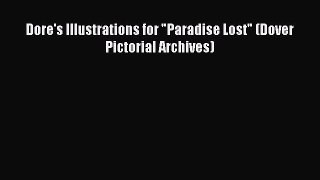 Read Dore's Illustrations for Paradise Lost (Dover Pictorial Archives) Ebook Free