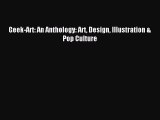 Read Geek-Art: An Anthology: Art Design Illustration & Pop Culture Ebook Free