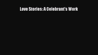 Read Love Stories: A Celebrant's Work Ebook Free