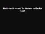 Read The ABC's of Bauhaus The Bauhaus and Design Theory Ebook Online