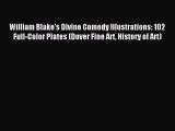 Read William Blake's Divine Comedy Illustrations: 102 Full-Color Plates (Dover Fine Art History